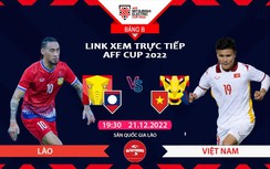 Link xem trực tiếp Lào vs Việt Nam, bảng B AFF Cup 2022