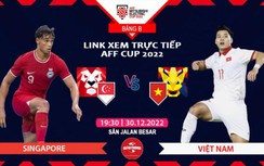 Link xem trực tiếp Singapore vs Việt Nam, bảng B AFF Cup 2022