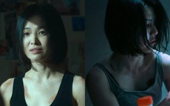 Song Hye Kyo gây ám ảnh với cảnh bị bạo hành trong phim 18+