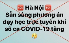 Hà Nội nói gì về thông tin "sẵn sàng học trực tuyến vì COVID-19"?