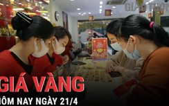 Giá vàng hôm nay 21/4: Vàng trong nước lại giảm