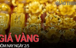 Giá vàng hôm nay 2/5: Quay đầu tăng nhẹ