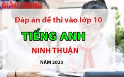 Đáp án đề thi tuyển sinh lớp 10 môn Tiếng Anh Ninh Thuận năm 2023