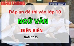 Đáp án đề thi môn Ngữ văn tuyển sinh lớp 10 tỉnh Điện Biên năm 2023