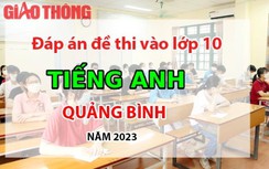 Đáp án đề thi tuyển sinh lớp 10 môn Tiếng Anh Quảng Bình năm 2023
