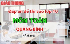 Đáp án đề thi tuyển sinh lớp 10 môn Toán Quảng Bình năm 2023