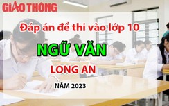 Đáp án đề thi tuyển sinh lớp 10 môn Ngữ văn Long An năm 2023