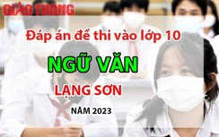 Đáp án đề thi tuyển sinh lớp 10 môn Ngữ văn Lạng Sơn năm 2023