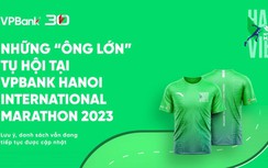 Điểm danh những “ông lớn” tại VPBank Hanoi International Marathon 2023