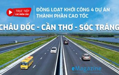 Chính thức khởi công dự án cao tốc Châu Đốc - Cần Thơ - Sóc Trăng