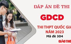 Gợi ý đáp án môn GDCD mã đề 304 tốt nghiệp THPT Quốc Gia 2023