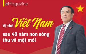 Vị thế Việt Nam sau 49 năm non sông thu về một mối