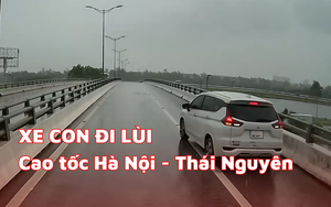 Xe con thản nhiên đi lùi trên cao tốc Hà Nội - Thái Nguyên