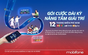 Gói cước dài kỳ với nhiều ưu đãi hấp dẫn cho trải nghiệm giải trí cực mê