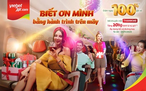 Vietjet khởi động chuỗi ưu đãi "Biết ơn mình" với triệu vé bay giảm giá đến 100%
