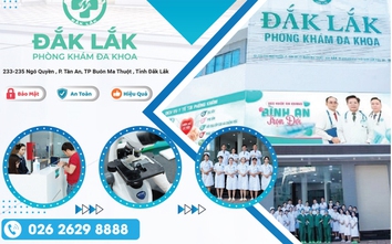 Phòng khám đa khoa Đắk Lắk -  Địa chỉ khám, chữa bệnh hiệu quả