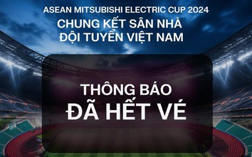 Chung kết AFF Cup: Vé online đã hết, vé chợ đen bị hét giá "trên trời"