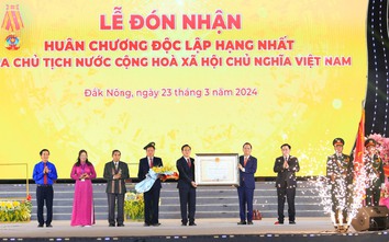 Đắk Nông đón nhận Huân chương Độc lập hạng Nhất