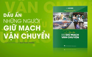 Ra mắt cuốn sách "Dấu ấn những người giữ mạch vận chuyển"