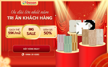 Daisan tung ưu đãi khủng mùa xây dựng cuối năm 2025