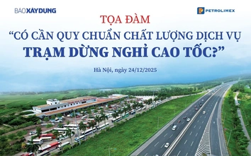 Trực tiếp: Toạ đàm “Có cần quy chuẩn chất lượng dịch vụ trạm dừng nghỉ cao tốc?”