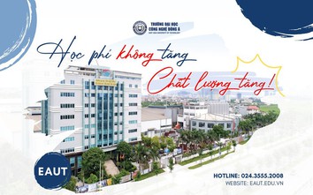 Trường Đại học Công nghệ Đông Á cam kết học phí không tăng, chất lượng tăng