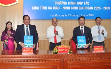 Hai tỉnh Cà Mau và Ninh Bình ký kết hợp tác toàn diện