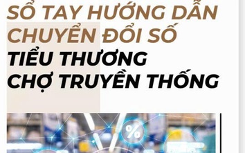 Lên chợ, lên sàn: “Cẩm nang gối đầu” đưa tiểu thương hòa mình vào thời đại số