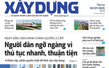 Tin mới nhất, hay nhất trên Báo Xây dựng ngày 2/7/2025