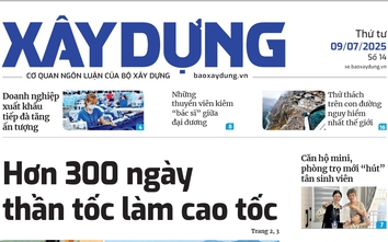Tin mới nhất, hay nhất trên Báo Xây dựng ngày 9/7/2025