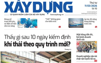 Tin mới nhất, hay nhất trên Báo Xây dựng ngày 11/3/2026