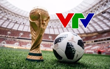 World Cup 2018 sẽ được truyền hình trực tiếp trên VTV6?