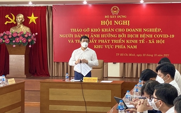 Ngành Xây dựng triển khai nhiều giải pháp hỗ trợ doanh nghiệp tháo gỡ khó khăn do ảnh hưởng bởi dịch bệnh Covid-19
