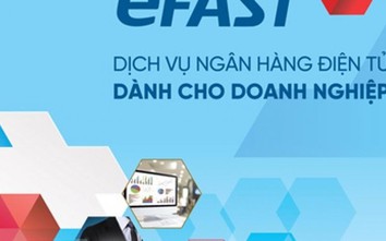 Dịch vụ ngân hàng điện tử VietinBank eFast dành cho doanh nghiệp