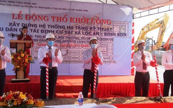 Dự án CHK Long Thành: Khởi công khu tái định cư Lộc An - Bình Sơn