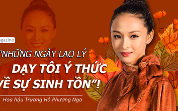 Trương Hồ Phương Nga: "Những ngày lao lý dạy tôi ý thức về sự sinh tồn"