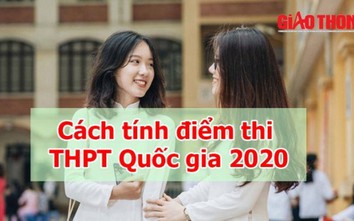 Cách tính điểm tốt nghiệp THPT 2020 chính xác nhất