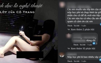 "Cô giáo Trang" mở "lớp học tình dục" trên mạng có thể bị xử lý thế nào?