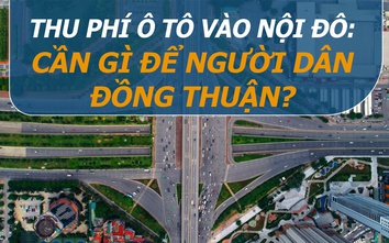 Emagazine: Thu phí ô tô vào nội đô, cần gì để người dân đồng thuận?