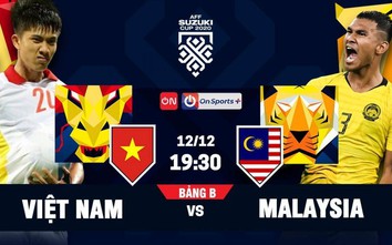 Link xem trực tiếp Việt Nam vs Malaysia (19h30 ngày 12/12)