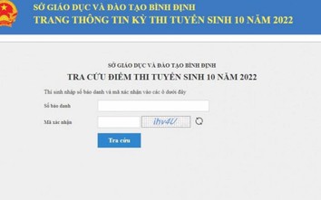 Tra cứu điểm thi tuyển sinh vào lớp 10 năm 2022 tỉnh Bình Định