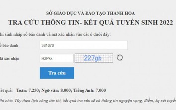 Tra cứu điểm thi lớp 10 Thanh Hóa, Bắc Kạn năm 2022