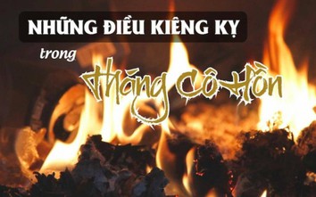 Những điều kiêng kỵ tháng cô hồn để tránh xui xẻo trong dân gian