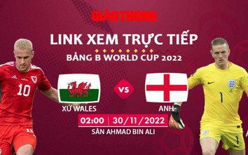 Link xem trực tiếp Xứ Wales vs Anh, bảng B World Cup 2022