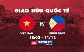 Link xem trực tiếp Việt Nam vs Philippines, giao hữu quốc tế