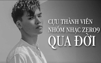 Thông tin tang lễ cựu thành viên Zero9 vừa đột ngột qua đời ở tuổi 26