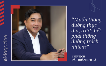Chủ tịch Tập đoàn Đèo Cả: Lòng không bền sao làm doanh nhân
