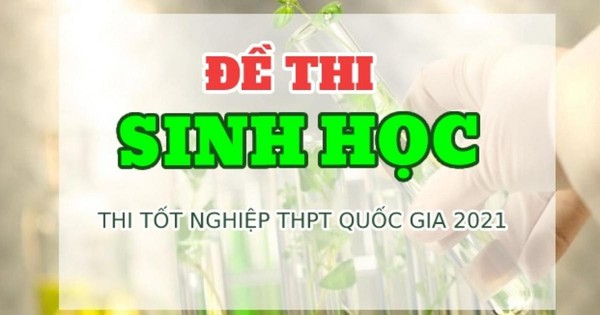 đề sinh thpt quốc gia 2021